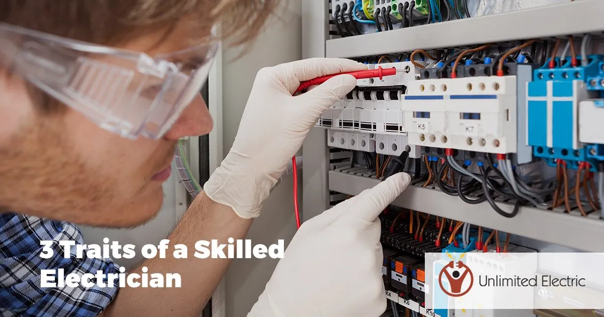 3 Traits of a Skilled Electrician